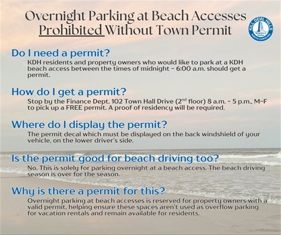 The Kill Devil Hills Board of Commissioners is committed to ensuring that each beachgoer has a fair chance at a parking space without restricting KDH residents and property owners access at any time. Overnight parking at KDH beach accesses is reserved for property owners with a valid permit, helping ensure these spaces aren’t used as overflow parking for vacation rentals and remain available for residents.
